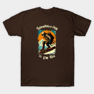 Snowboarding is my life T-Shirt